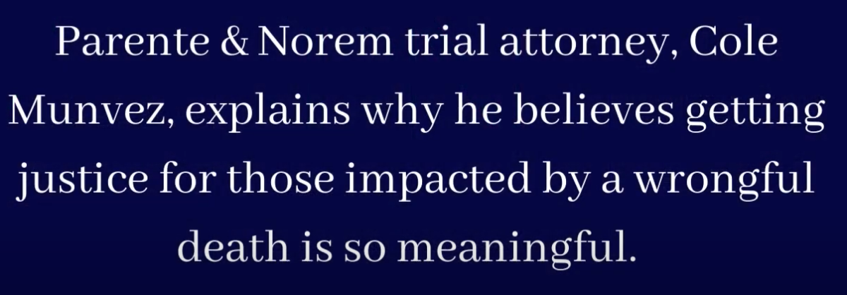 P&N VIDEO | Wrongful Death – It’s More Than Just A Case