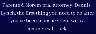 P&N VIDEO | What You Should Do If You’re Involved In An Accident With A Commercial Truck