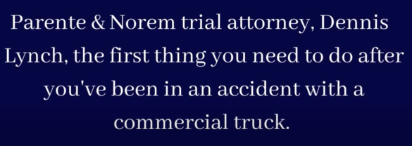 P&N VIDEO | What You Should Do If You’re Involved In An Accident With A Commercial Truck