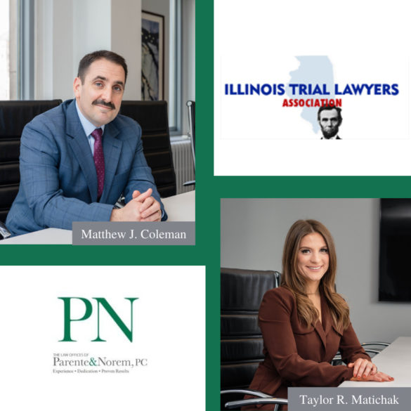 P&N BLOG | Matthew J. Coleman & Taylor R. Matichak Featured in Illinois Trial Lawyer Association Publications