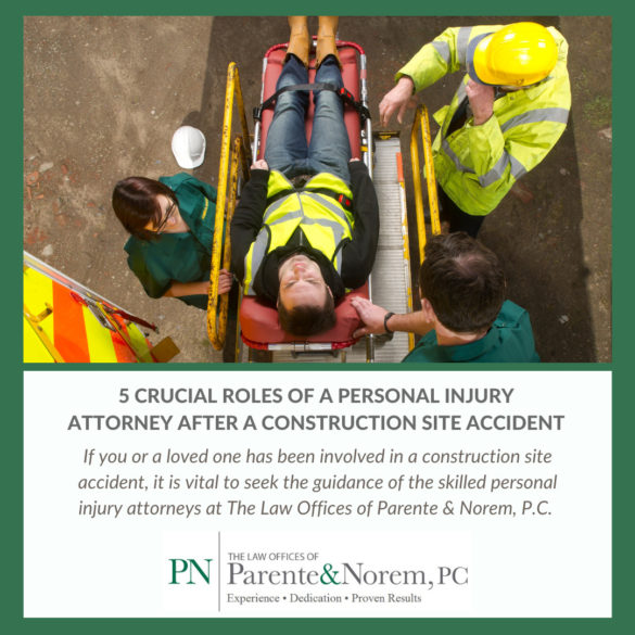 P&N BLOG | 5 Crucial Roles of a Personal Injury Attorney After a Construction Site Accident