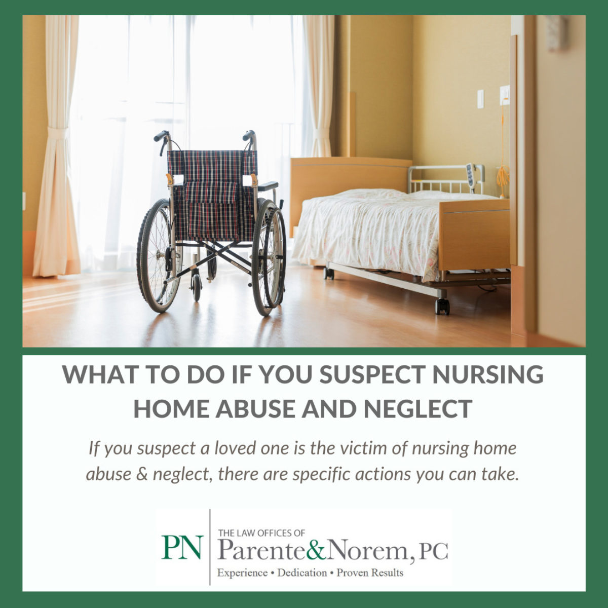 P&N BLOG | What To Do If You Suspect a Loved One is the Victim of Nursing Home Abuse & Neglect