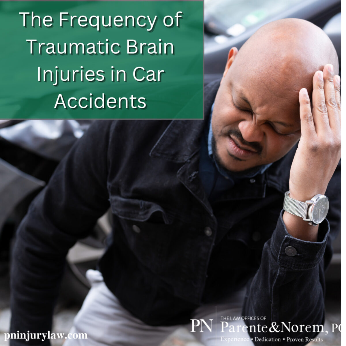 P&N BLOG | The Frequency of Traumatic Brain Injuries in Car Accidents