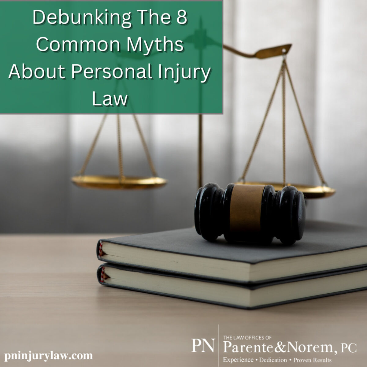 P&N BLOG | Debunking The 8 Common Myths About Personal Injury Law