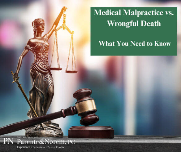 P&N BLOG | Medical Malpractice vs. Wrongful Death – What You Need to Know