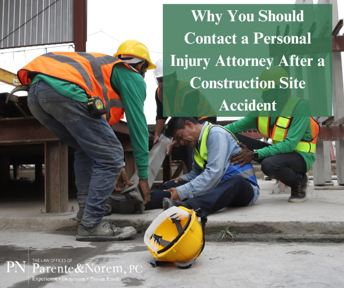 P&N BLOG | Why You Should Contact a Personal Injury Attorney After a Construction Site Accident