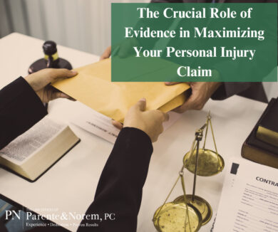 P&N BLOG | The Crucial Role of Evidence in Maximizing Your Personal Injury Claim
