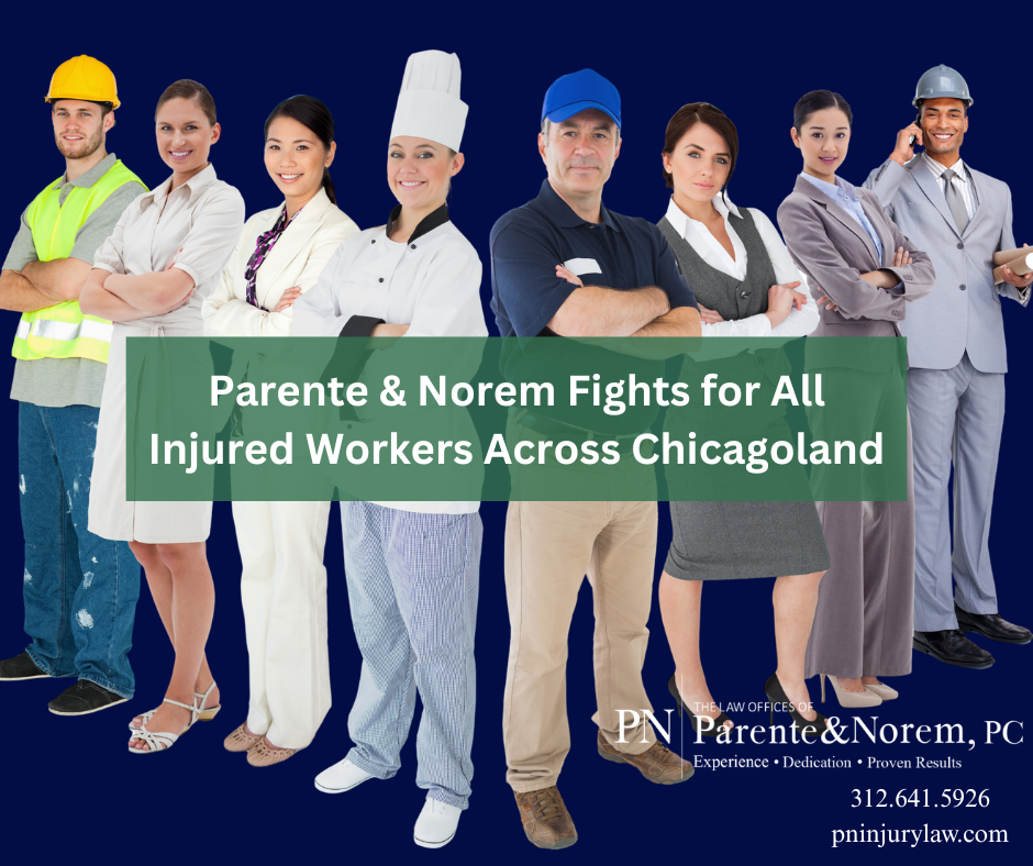 Parente & Norem Fights for All Injured Workers Across Chicagoland