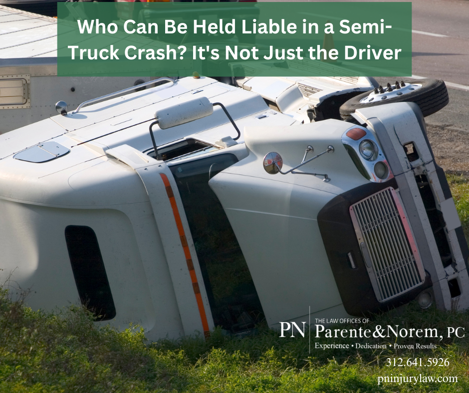 Who Can Be Held Liable in a Semi-Truck Crash? It's Not Just the Driver